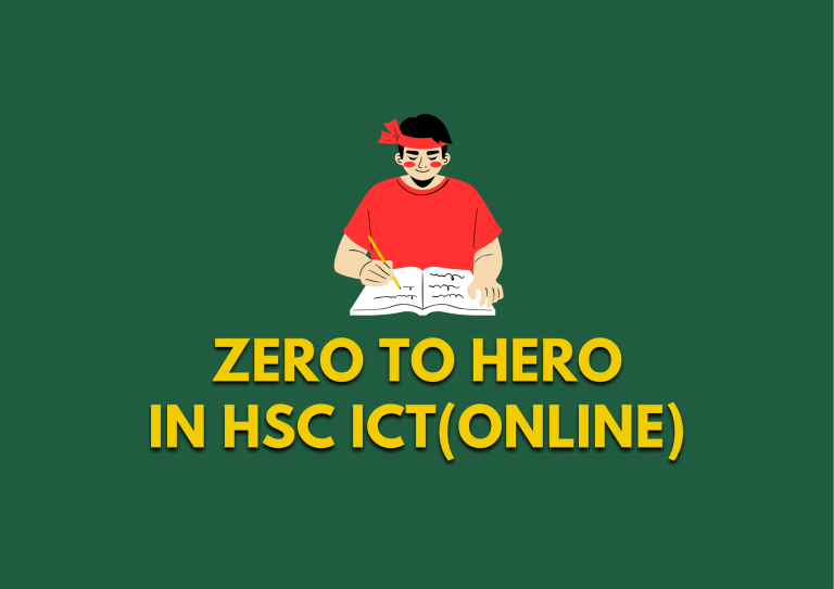 Zero to Hero in HSC ICT (Zoom Live & Recorded Course-2025 & 2026)